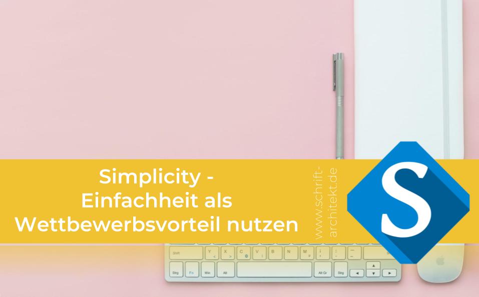 Agentur Schrift-Architekt.de für Beratung, Coaching und Weiterbildung - Blogcover zum Thema simplicity