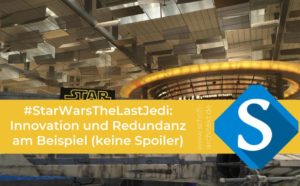 Schrift-Architekt.de Beitragsbanner Thema Star Wars 8 TheLastJedi Innovation Redundanz